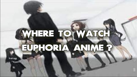 euphoria anime watch|Crunchyroll: Watch Popular Anime, Play Games & Shop Online